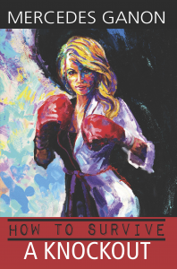 Mercedes Ganon's book HOW TO SURVIVE A KNOCKOUT can be purchased on Amazon as well as Barnes & Noble.