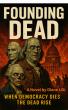 New Novel Founding DEAD turns the  Zombie Genre upside down, and addresses American divide