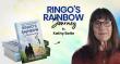 Love Never Dies: Ringo's Rainbow Journey Shares One Woman's Extraordinary Bond Beyond the Rainbow Bridge