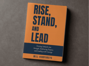 Will Humphreys, host of The Global WillPower Project podcast and Chief Rockstar of Virtual Rockstar, the fastest-growing virtual staffing agency for private practices in the United States, will present his latest book, Rise, Stand, Lead: Turning Setbacks into Strength, Embracing Purpose, and Leading with Courage, at the Ultimate PT, OT, & SLP Summit 2026 on March 6, 2026, in Phoenix, Arizona Rise Stand Lead book Cover
