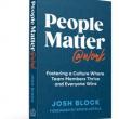 How a People-First Culture Scaled a $200M Powerhouse: Josh Block Releases New Book People Matter @ Work; 3/3/26