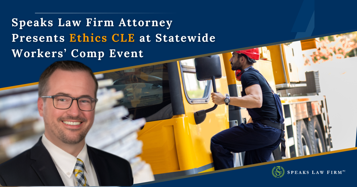 Speaks Law Firm Attorney Presents Ethics CLE at Statewide Workers’ Comp Event