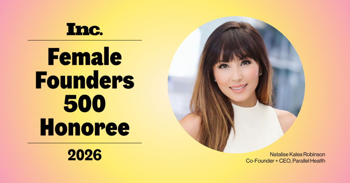 Inc. Names Natalise Kalea Robinson of Parallel Health to Its 2026 Female Founders 500 List