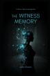 The Witness Memory Launches a High Stakes Sci Fi Thriller Where Truth Is a Commodity and Memory Is a Weapon