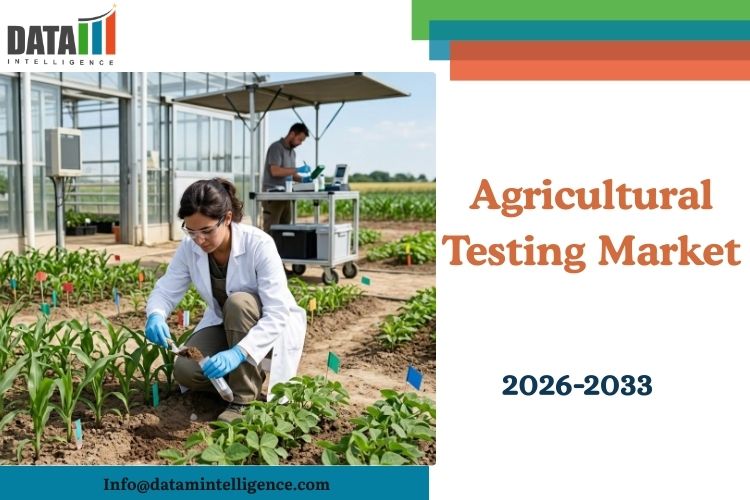Agricultural Testing Market Growth Projection 2026: Growth in Soil Testing, Seed Quality & Food Safety Trends