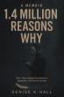 1.4 Million Reasons Why Reveals a Powerful Story of Deception, Loss, and Personal Recovery