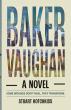 Baker Vaughan: Running From Grief That Won't Let Go Explores Loss, Identity, and the Long Road Back to Wholeness