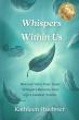 Whispers Within Us by Kathleen Huebner Inspires Readers to Trust Intuition and Co-Create with the Universe