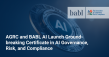 AGRC and BABL AI Launch Ground-breaking Certificate in AI Governance, Risk, and Compliance