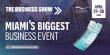 Empowering Businesses for the Next Era: The Business Show Miami 2026 Delivers Knowledge, Connections, and Solutions