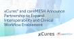xCures and careMESH Announce Partnership to Expand Interoperability and Clinical Workflow Enablement