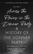 180 Years Later, the Donner Party Speaks for Themselves
