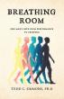 Breathing Room: One Man's Path From Performance To Presence Offers A Candid Memoir Of Identity And Renewal