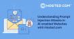 Hosted.com Examines Prompt Injection Threats Affecting Websites Using AI