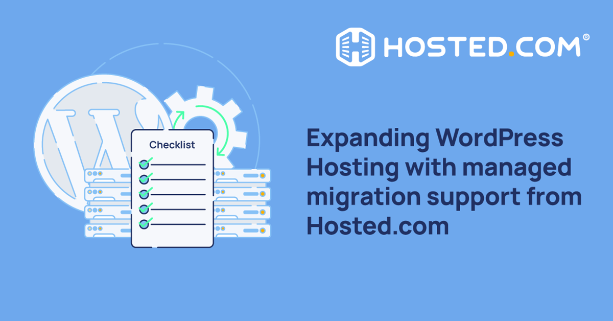 Hosted.com Expands WordPress Hosting Capabilities With Managed Migration Service