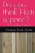 Do You Think Haiti Is Poor? Challenges Global Perceptions and Reveals the Nation’s Cultural and Spiritual Richness