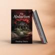 Destiny Davis’s Psychological Thriller The Abduction Is Now Available on Amazon and Worldwide