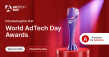 World AdTech Day Awards 2026: Praising and Recognizing beyond Celebration