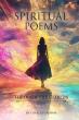 Spiritual Poems Explores Faith, Reflection, and Personal Growth Through Inspirational Poetry