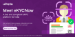 eKYCNow Launches in India to Help Digital Businesses Verify Customers in Seconds