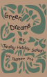 Now Presenting Green Dreams: A Christmas Tale of Subtle Indulgence