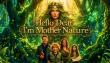 Power Star Entertainment’s International Creative THINK TANK Unveils 'Hello Dear… I’m Mother Nature'