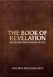 The Book of Revelation: Revealing the Salvation of God by Hegumen Abraam Sleman Now Available
