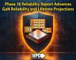 EPC Unveils Phase 18 Reliability Report Advancing eGaN® Reliability and Robustness Understanding