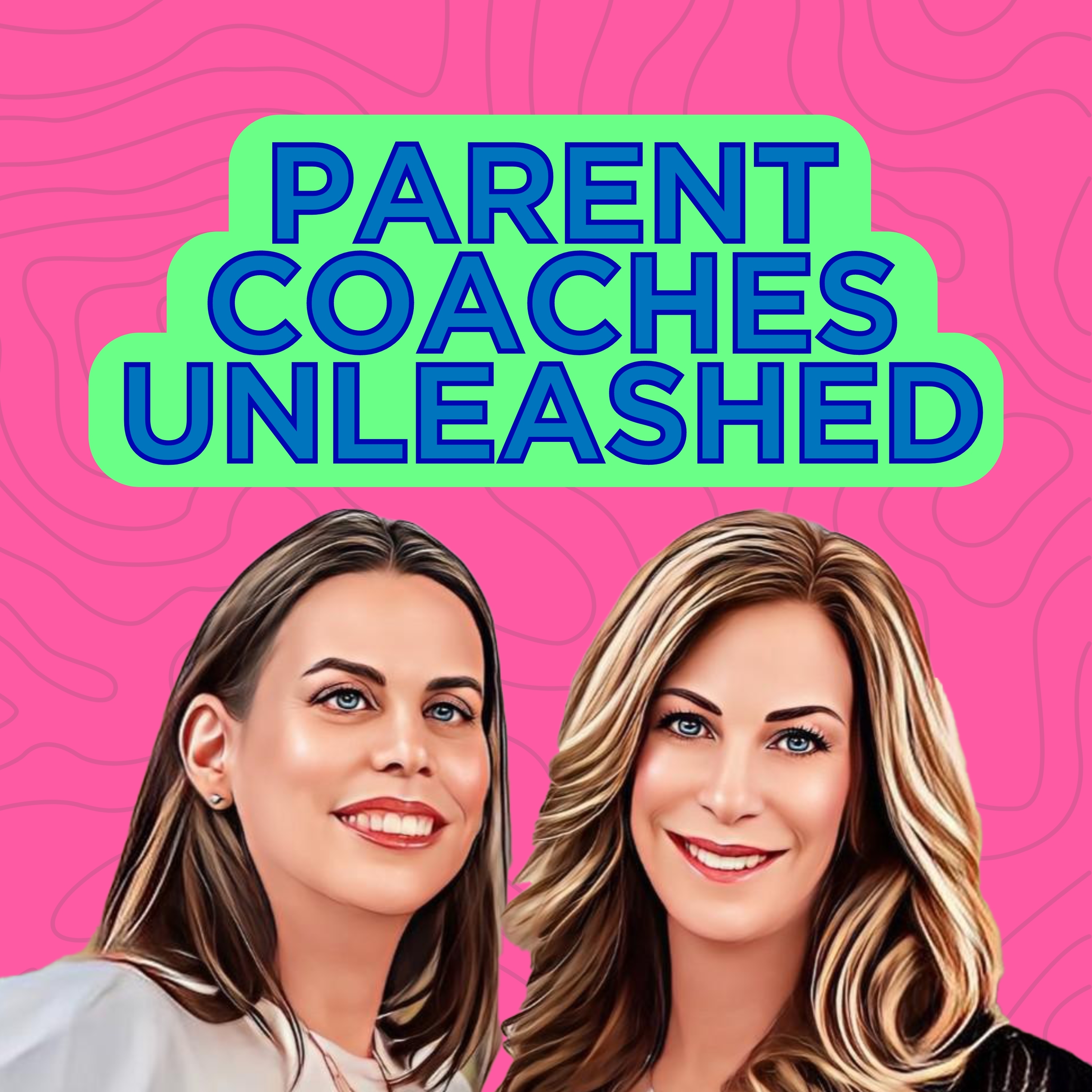 Podcast Parent Coaches Unleashed Tackles Modern Parenting Dilemmas, from ‘Am I the A-hole Parent?’ to College