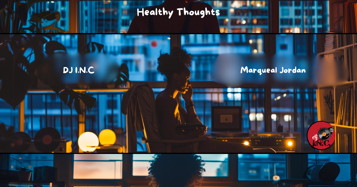 DJ I.N.C Showcases Artistic Growth with New Music Single Healthy Thoughts