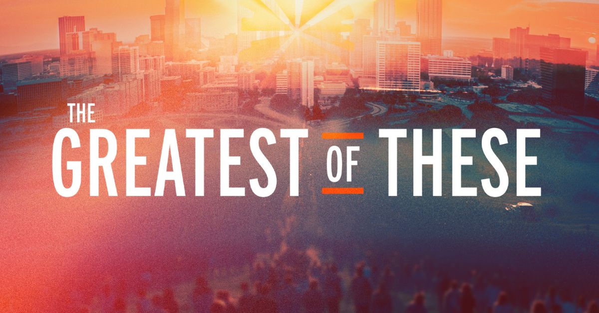 New Documentary ‘The Greatest of These’ Available on Amazon Prime Video, AppleTV, and Documentary+ Beginning April 17