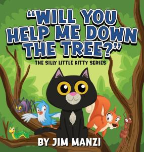 Author Jim Manzi is thrilled to announce the release of the latest addition to his beloved "Silly Little Kitty Series" of children’s books, “Will You Help Me Down the Tree?” This heartwarming and educational story invites young readers on a delightful adventure with Maggie, a small but courageous kitten, who teaches an important lesson about overcoming fear by discovering one's inner strength