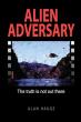 Alien Adversary Reveals a Chilling Encounter With Forces Beyond Human Understanding
