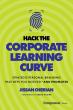 New Book 'Hack the Corporate Learning Curve' Reveals the Unspoken Rules of Career Advancement