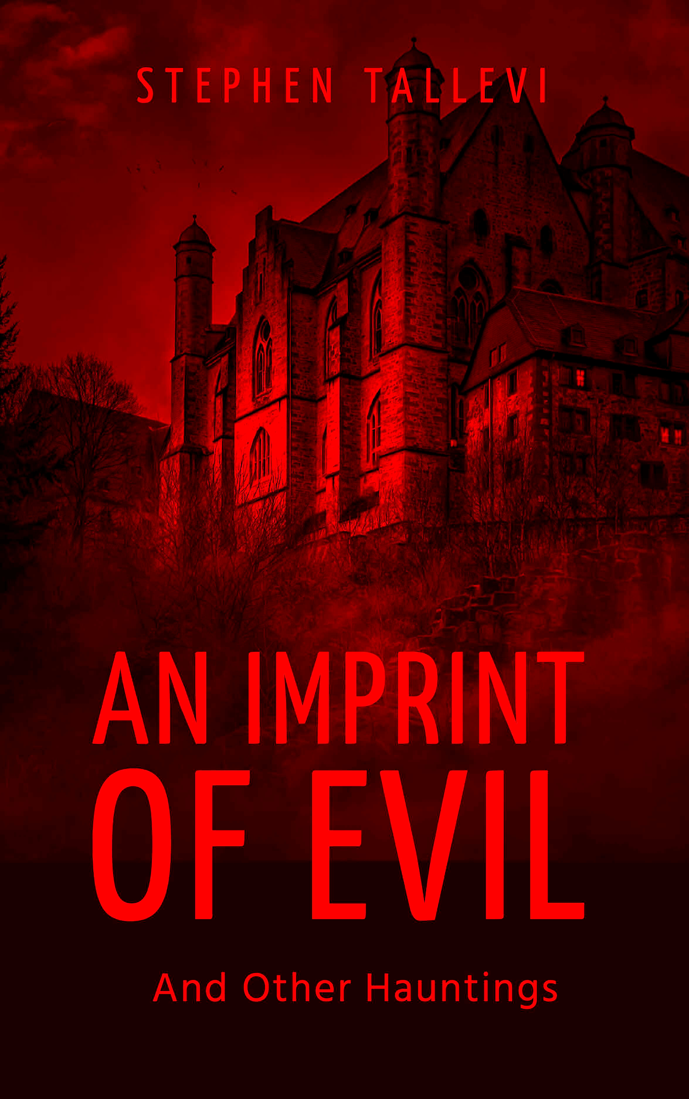 An Imprint of Evil and Other Hauntings: A New Collection of Original Spine-Tingling Tales