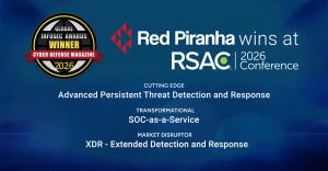 Red Piranha wins big at this year’s RSA Conference in San Francisco, receiving three awards at the 14th Annual Global InfoSec Awards Banner with text - Red Piranha wins at RSA Conference 2026, Cutting Edge: Advanced Persistent Threat Detection and Response, Transformational: SOC-as-a-Service and Market Disruptor: XDR - Extended Detection and Response