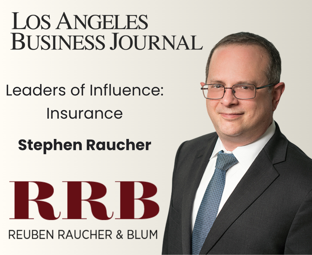 Reuben Raucher & Blum’s Stephen Raucher Recognized for Leadership in Insurance Coverage and Litigation