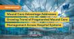 Wound Care Advantage Addresses Growing Trend of Fragmented Wound Care Management Across Hospital Systems