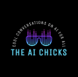 THE AI CHICKS Bring AI to Screen and Podcast with New Projects Launching This March