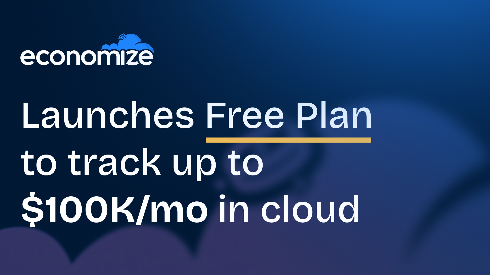 Economize Now Free for Teams Managing Up to $100K in Monthly Cloud Spend