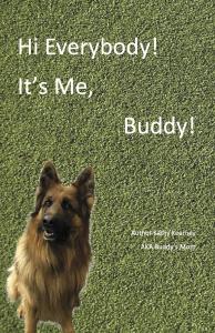 Hi Everybody! It's Me, Buddy! by Kathy Kearney