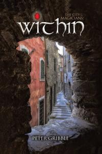 Peter Gribble, City of the Magicians, Trilogy, Series, Threat, Within, Quickening