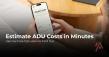 AI ADU Cost Calculator Helps Homeowners Estimate Building Costs in Minutes