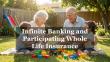 Infinite Banking and Participating Whole Life Insurance Remain Underused in Retirement Planning