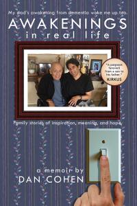 Manhattan Book Group proudly announces that “Awakenings in Real Life: My Dad's Awakening From Dementia Woke Me Up Too” by Dan Cohen has been awarded gold in the 2026 Manhattan Book Awards
