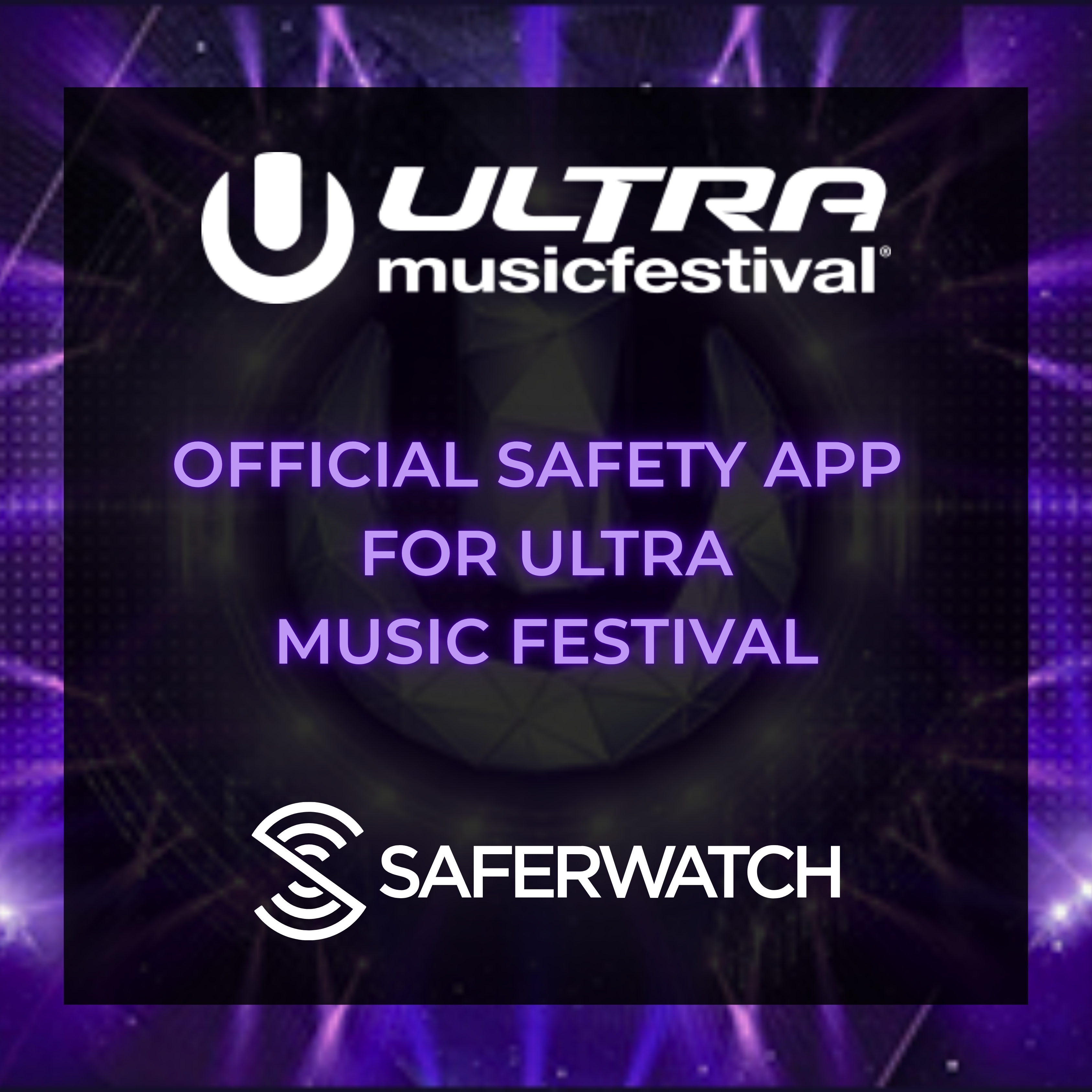 SaferWatch Partners with Miami Police & Fire Rescue to Enhance Safety and Real-Time Reporting at Ultra Music Festival