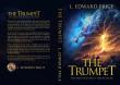 The Trumpet by L. Edward Price – A Powerful New Spiritual Epic Reveals the Cosmic Battle That Shaped Creation