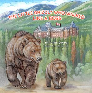As spring arrives across North America, grizzly and brown bears are beginning to emerge from winter hibernation, signaling the start of bear season across many of the continent’s most iconic wild landscapes Little Grizzly Who Walked Like a Boss Book Cover
