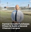 Formerly Incarcerated Leaders Acquire and Repurpose Prison for New Reentry Model