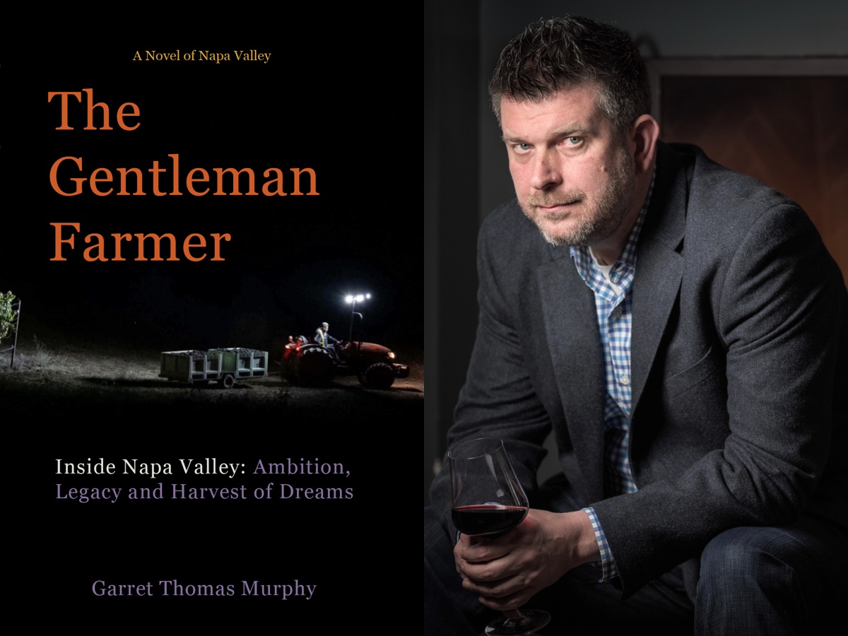 Napa Valley Author and Wine Industry Insider Garret Murphy Releases Debut Novel The Gentleman Farmer